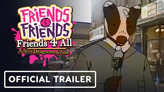 Friends vs Friends – Official ‘Friends 4 All’ Trailer