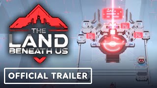 The Land Beneath Us – Official Gameplay Overview Trailer