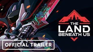 The Land Beneath Us – Official Launch trailer