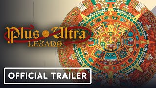 Plus Ultra: Legado – Official Reveal Trailer