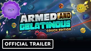 Armed and Gelatinous: Couch Edition – Official Launch Trailer