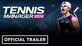 Tennis Manager 2024 – Official Gameplay Overview Trailer