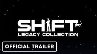 Shift Legacy Collection – Official Trailer