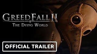 GreedFall 2: The Dying World – Official Doneigada Trailer