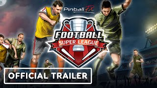 Pinball FX – Official Super League Football Trailer