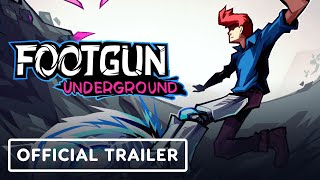 Footgun: Underground – Official Launch Trailer