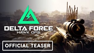 Delta Force: Hawk Ops – Official Summer Game Fest 2024 Teaser Trailer