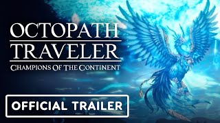 Octopath Traveler: Champions of the Continent – Official Emberflame Story Part 3 Trailer