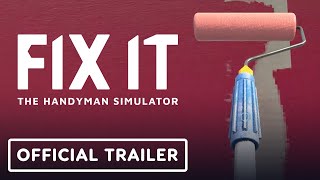 Fix It: The Handyman Simulator – Official Trailer