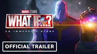 What If…? – An Immersive Story – Official Trailer