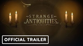 Strange Antiquities – Official Reveal Trailer