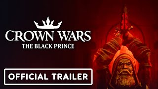 Crown Wars: The Black Prince – Official Launch Trailer