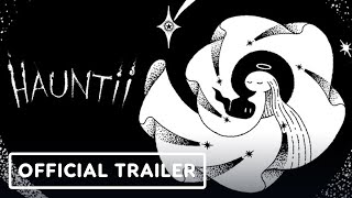 Hauntii – Official Launch Trailer