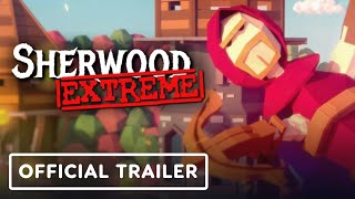 Sherwood Extreme – Official Launch Trailer