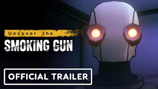 Uncover the Smoking Gun – Official Release Date Trailer