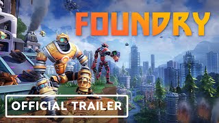 Foundry – Official Early Access Release Trailer