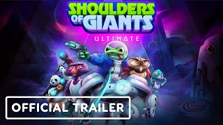 Shoulders of Giants: Ultimate Prologue – Official Launch Trailer