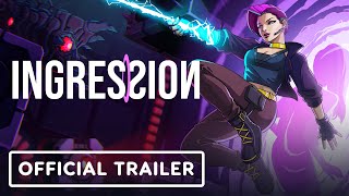 Ingression – Official Launch Trailer