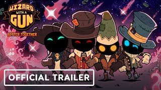 Wizard with a Gun – Official Better Together Update Trailer