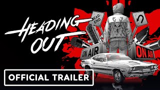 Heading Out – Official Launch Trailer