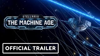 Stellaris – Official ‘The Machine Age’ Launch Trailer