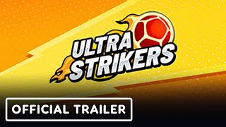 Ultra Strikers – Official Announcement Trailer