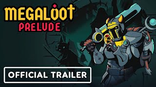 Megaloot: Prelude – Official Launch Trailer