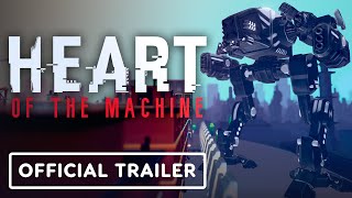 Heart of the Machine – Official Gameplay Trailer