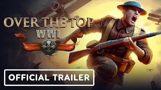 Over The Top: WW1 – Official Steam Next Fest Demo Trailer