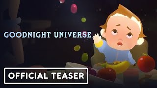 Goodnight Universe – Official Teaser Trailer