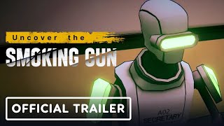 Uncover the Smoking Gun – Official Steam Next Fest June 2024 Trailer