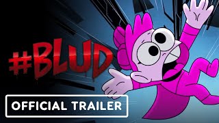 #BLUD – Official Launch Trailer