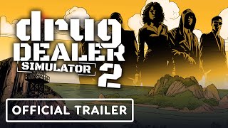 Drug Dealer Simulator 2 – Official Launch Trailer