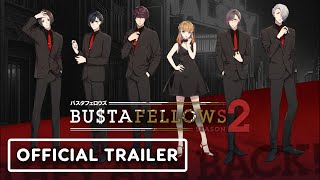 Bustafellows: Season 2 – Official Announcement Trailer