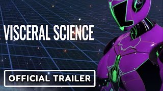 Visceral Science – Official Trailer | Upload VR Showcase