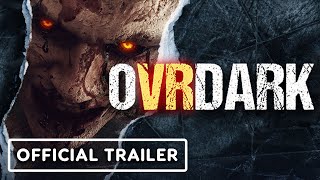 Ovrdark – Official Gameplay Trailer | Upload VR Showcase