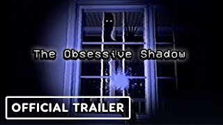 The Obsessive Shadow – Official Trailer | Upload VR Showcase