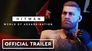 Hitman: World of Assassination – Official ‘Disruptor’ Elusive Target Trailer (ft. Conor McGregor)