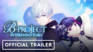 B-Project Ryusei Fantasia – Official Gameplay Trailer