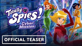 Totally Spies! Cyber Mission – Official Reveal Teaser Trailer