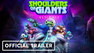 Shoulders of Giants: Ultimate – Official Release Date Announcement Trailer