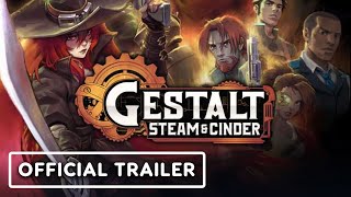 Gestalt: Steam & Cinder – Official Launch Trailer