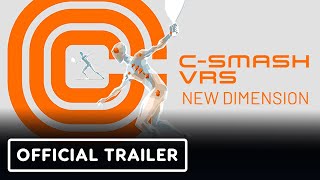 C-Smash VRS New Dimension – Official Release Date Trailer