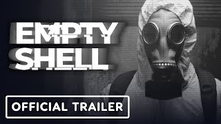 Empty Shell – Official Console Launch Trailer