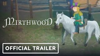 Mirthwood – Official Simulated World Trailer