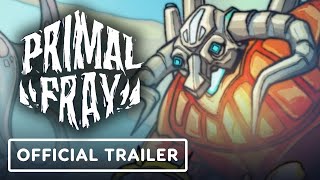 Primal Fray – Official Gameplay Trailer