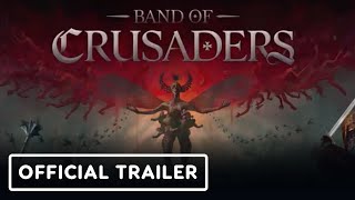 Band of Crusaders – Official Reveal Trailer