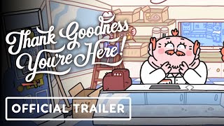 Thank Goodness You’re Here! – Official Launch Trailer